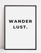 Load image into Gallery viewer, &#39;Wanderlust&#39; - Travel Print
