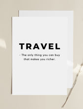 Load image into Gallery viewer, &#39;Travel Makes Us Richer&#39; - Travel Print

