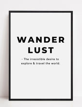 Load image into Gallery viewer, &#39;Insatiable Wanderlust&#39; - Travel Print
