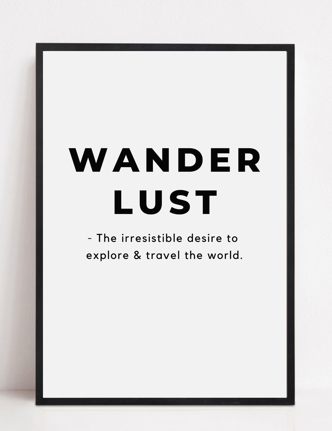 'Insatiable Wanderlust' - Travel Print